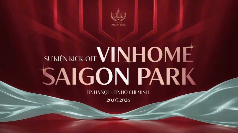 Sự kiện Kick-off dự án Vinhomes Saigon Park bùng nổ toàn quốc