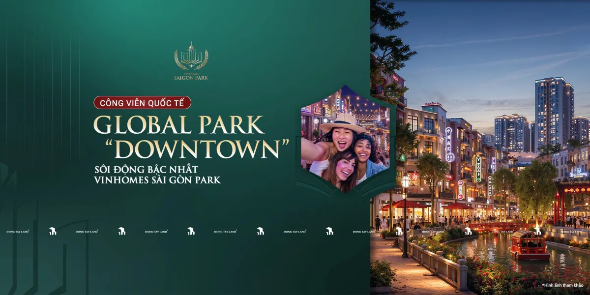 Phân Khu Global Park Vinhomes Saigon Park Có Gì Nổi Bật?